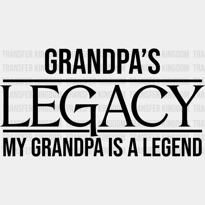 Grandpa's Legacy - Grandpa DTF Heat Transfer