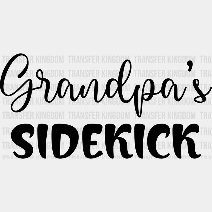 Grandpa's Sidekick - Grandpa DTF Heat Transfer