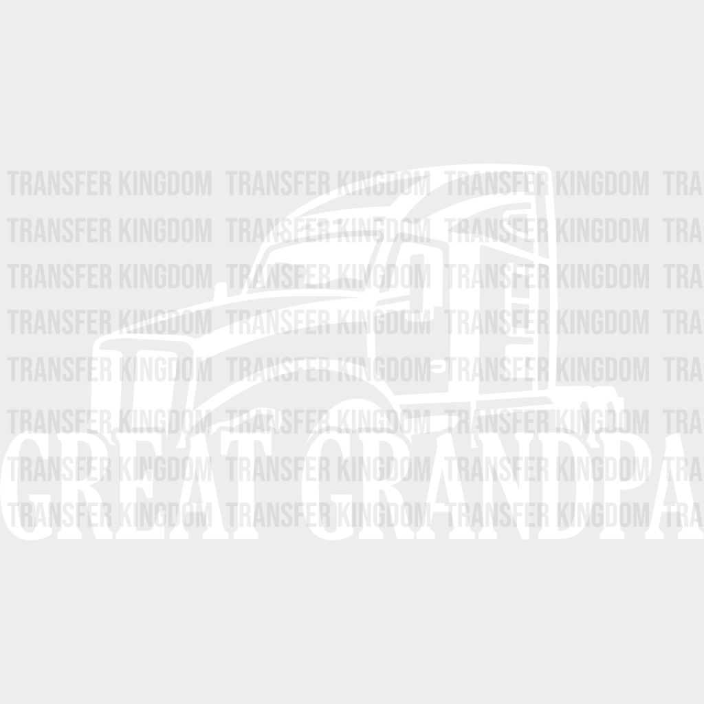 Great Grandpa Semi - Dtf Heat Transfer Unisex S & M (10’’) / Light Color Design See Imaging