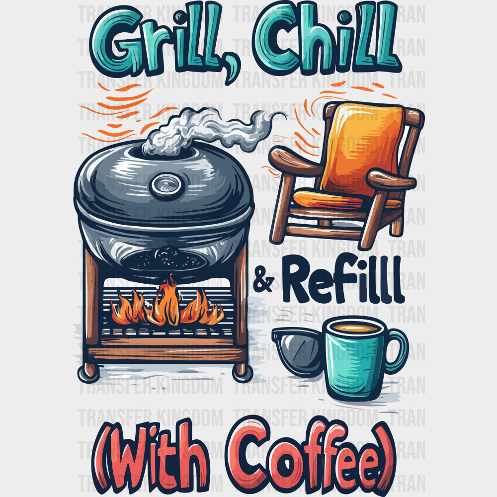 Grill, Chill & Refill - BBQ DTF Transfers transfer-kingdom Dark Color Design (See Imaging)