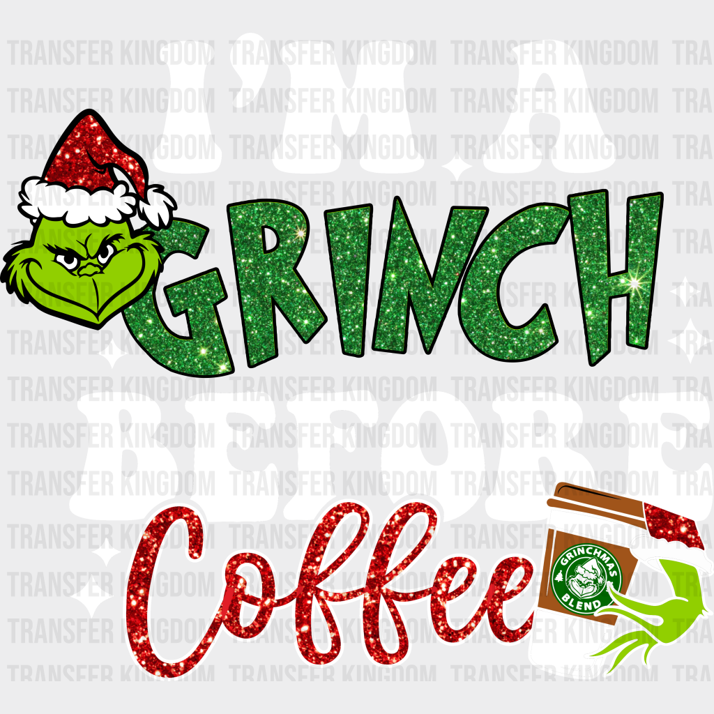 Grinch Before Coffe Christmas Design Dtf Heat Transfer Unisex - S & M ( 10 ) / Light Color See