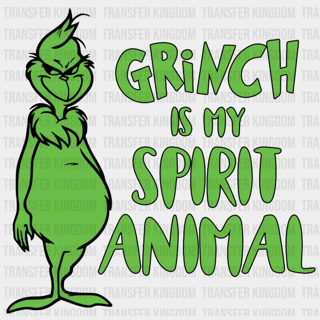 Grinch Is My Spirit Animal Design Christmas - Dtf Heat Transfer