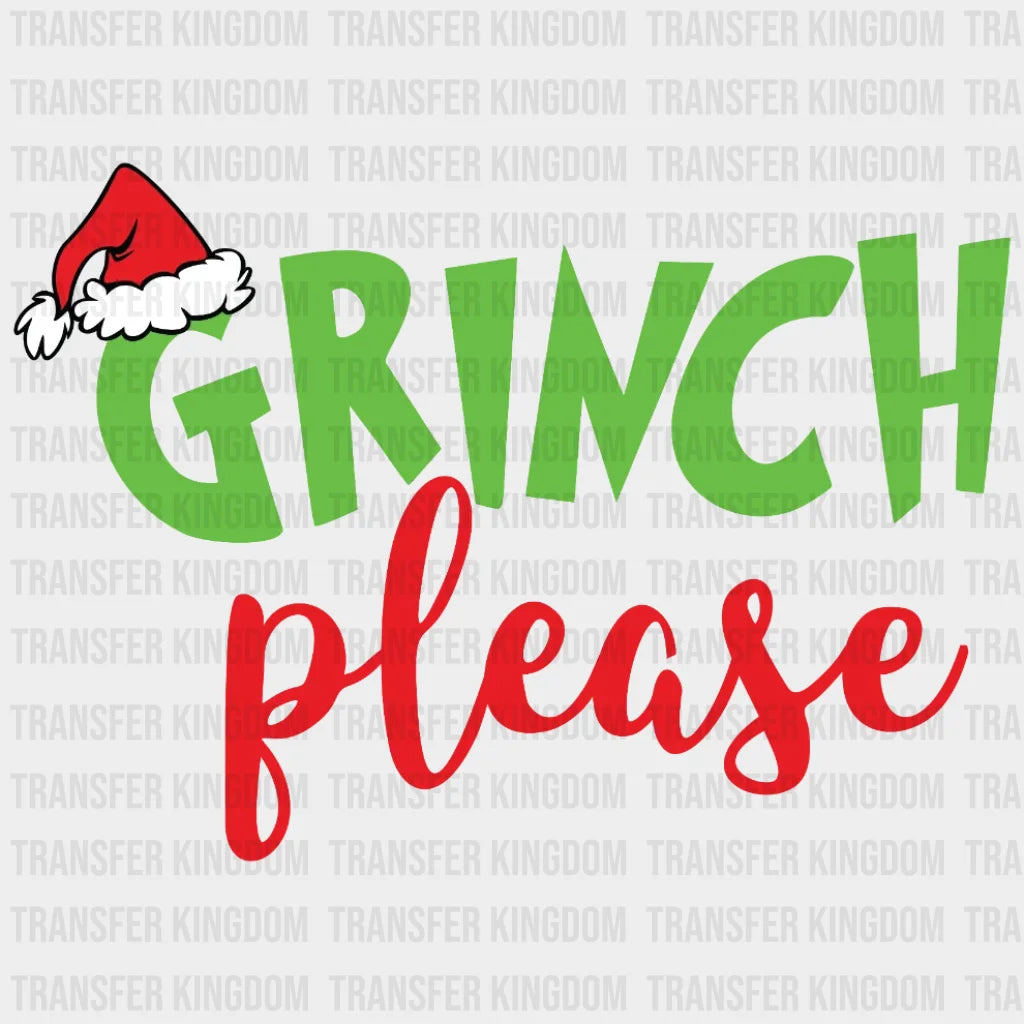 Grinch Please Design Christmas - Dtf Heat Transfer