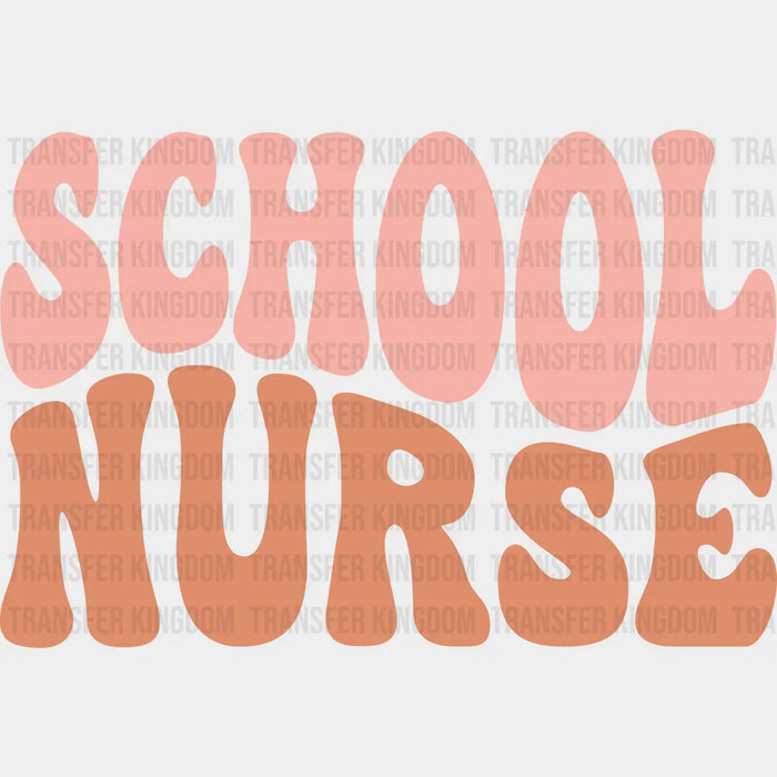 Groovy School Nurse Design - School Nurse DTF Transfers