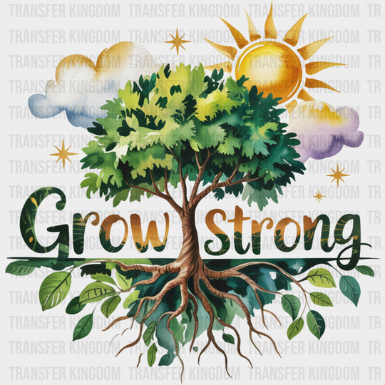 Grow Strong Tree Design - Quotes DTF Transfers
