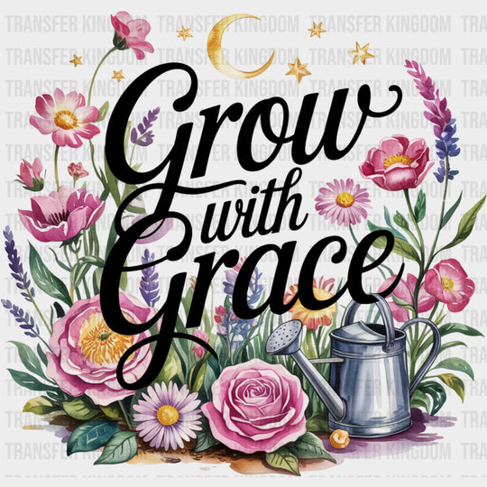 Grow With Grace Colorful Flowers - Quotes DTF Transfers Adult Unisex - S & M (10’’) / Dark Color Design (See Imaging)