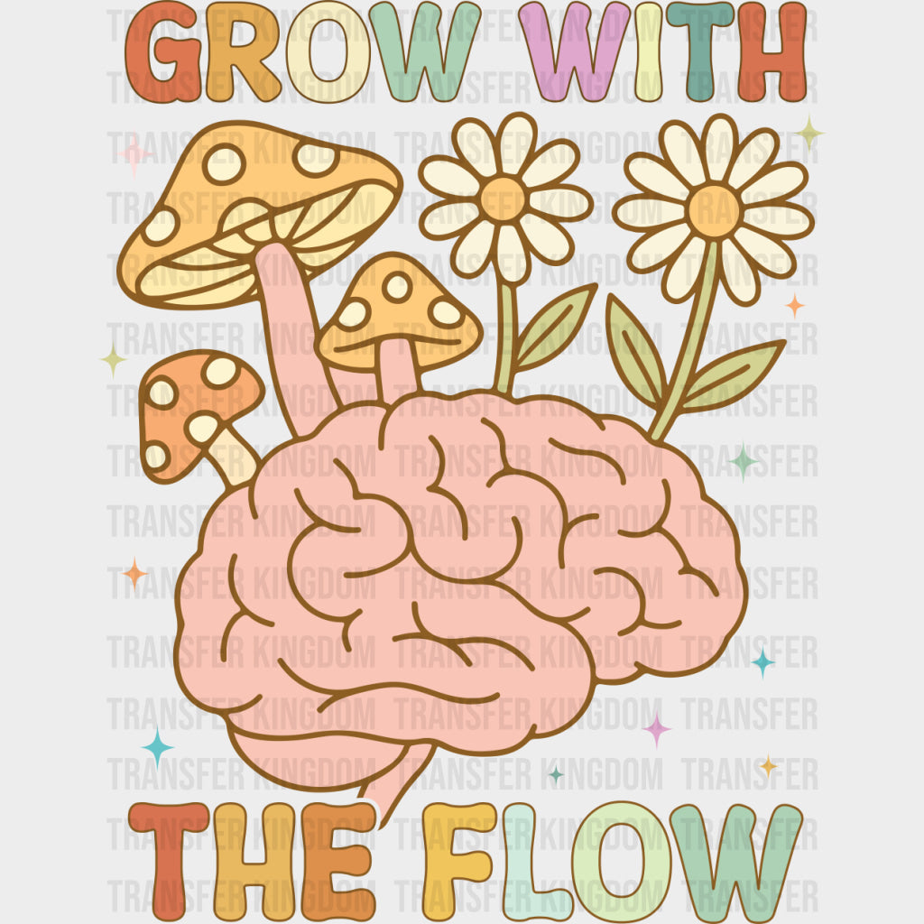 Grow With The Flow - Mental Health DTF Transfers transfer-kingdom