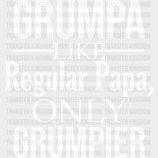 Grumpa Only Grumpier - Grandpa Dtf Heat Transfer Unisex S & M (10’’) / Light Color Design See