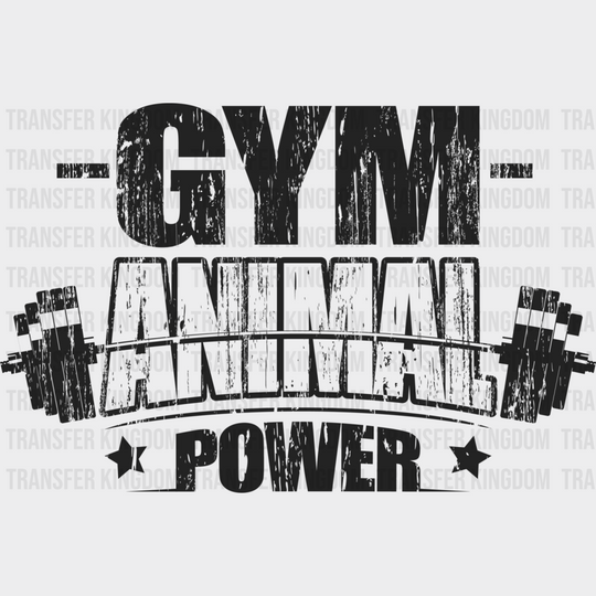 Gym Animal Power - Gym Dtf Heat Transfer Unisex S & M (10’’) / Dark Color Design (See Imaging)