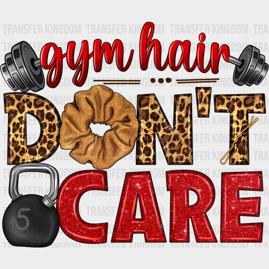 Gym Hair Don’t Care - Gym Dtf Heat Transfer Unisex S & M (10’’) / Dark Color Design (See Imaging)