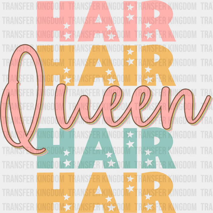 Hair Queen Design - Hair Stylist DTF heat transfer