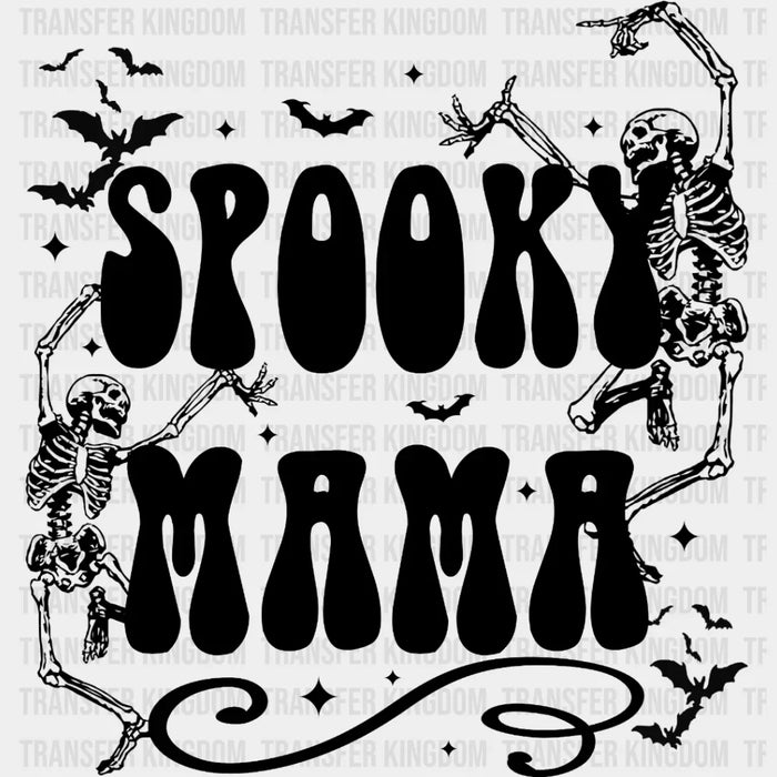 Halloween Dancing Skeleton Spooky Mama Design - DTF heat transfer