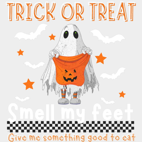 Halloween Trick Or Treat Smell My Feet Give Me Something Good To Eat Design - Dtf Heat Transfer