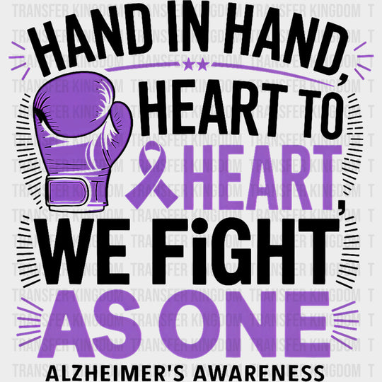 Hand In Hand, Heart To Heart - Alzheimer's Awareness DTF Transfer transfer-kingdom Dark Color Design (See Imaging)