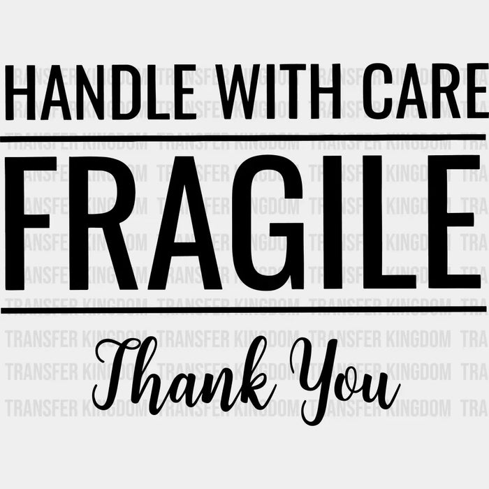 Handle With Care Fragile Valentine's Day Design - DTF heat transfer