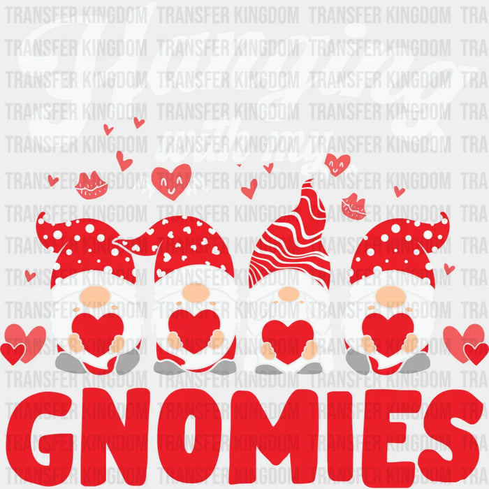 HANGING WITH MY GNOMIES - DTF heat transfer