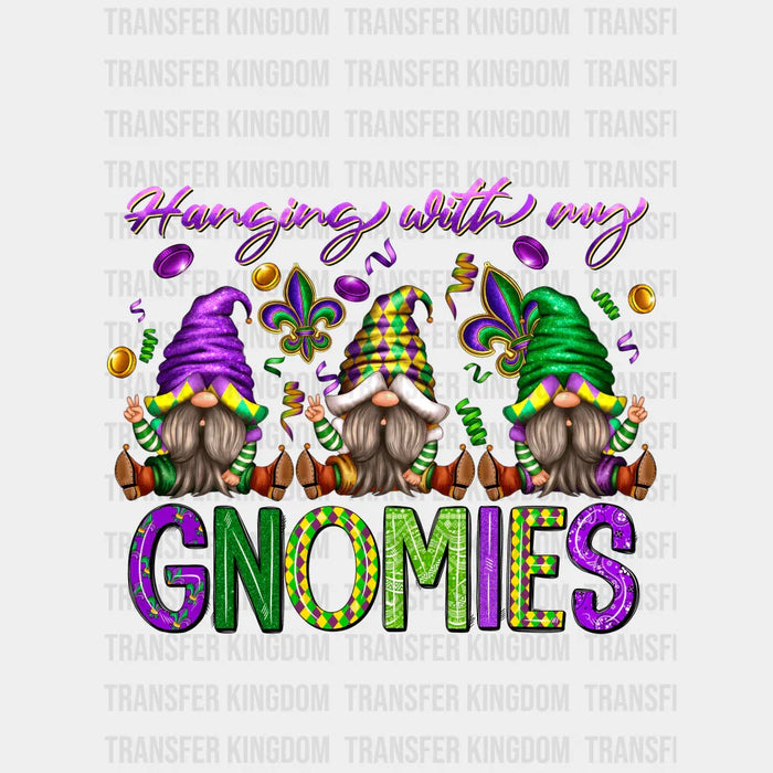 Hanging With My Gnomies Mardi Gras Design- Mardi Gras DTF heat transfer