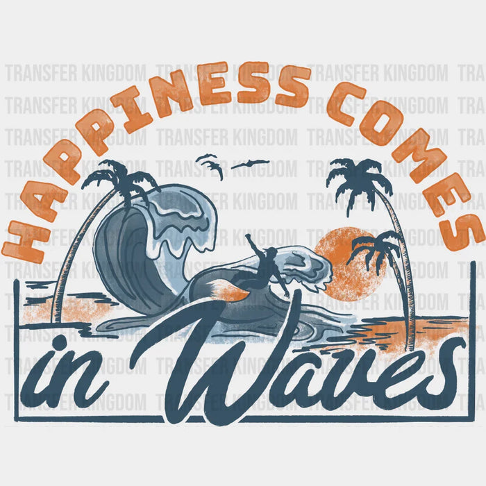 Happiness Comes In Waves Design - Surfing DTF Transfer