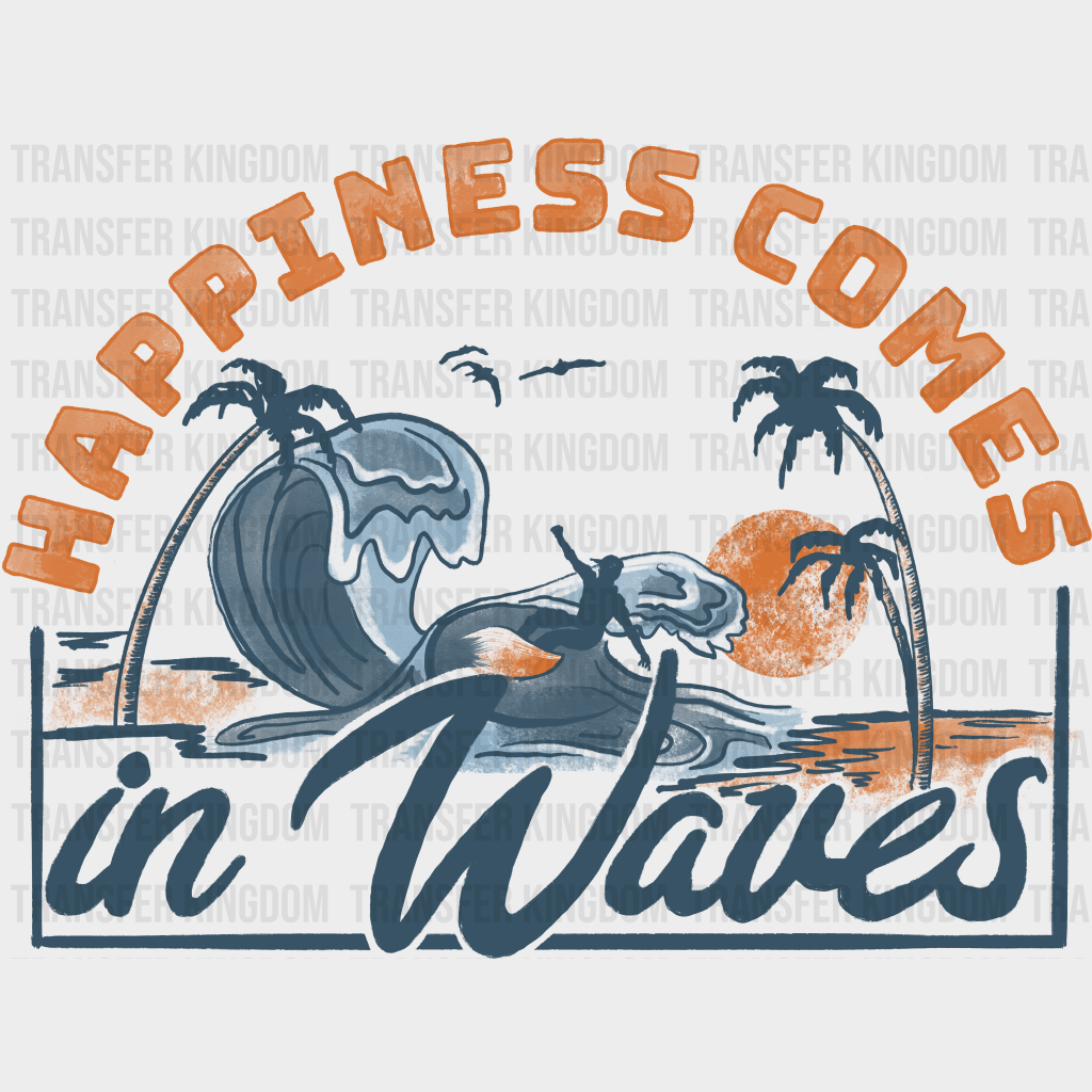 Happiness Comes In Waves Design - Surfing Dtf Transfer