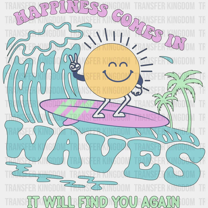 Happiness Comes in Waves Summer DTF Transfer