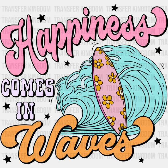 Happiness Comes In Waves Surfing Summer DTF Transfer
