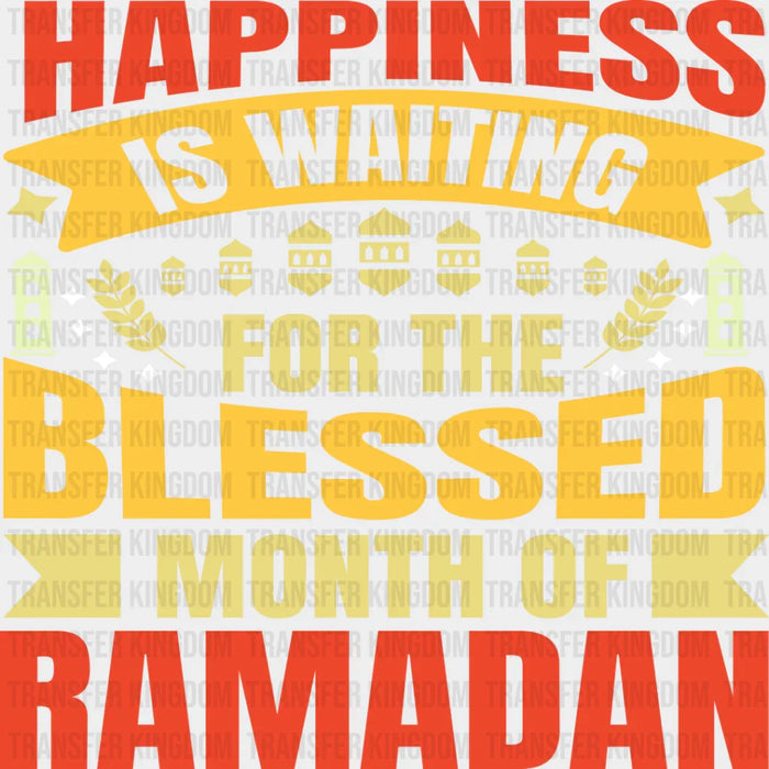 Happiness Is Waiting For The Blessed - Muslim DTF Transfer