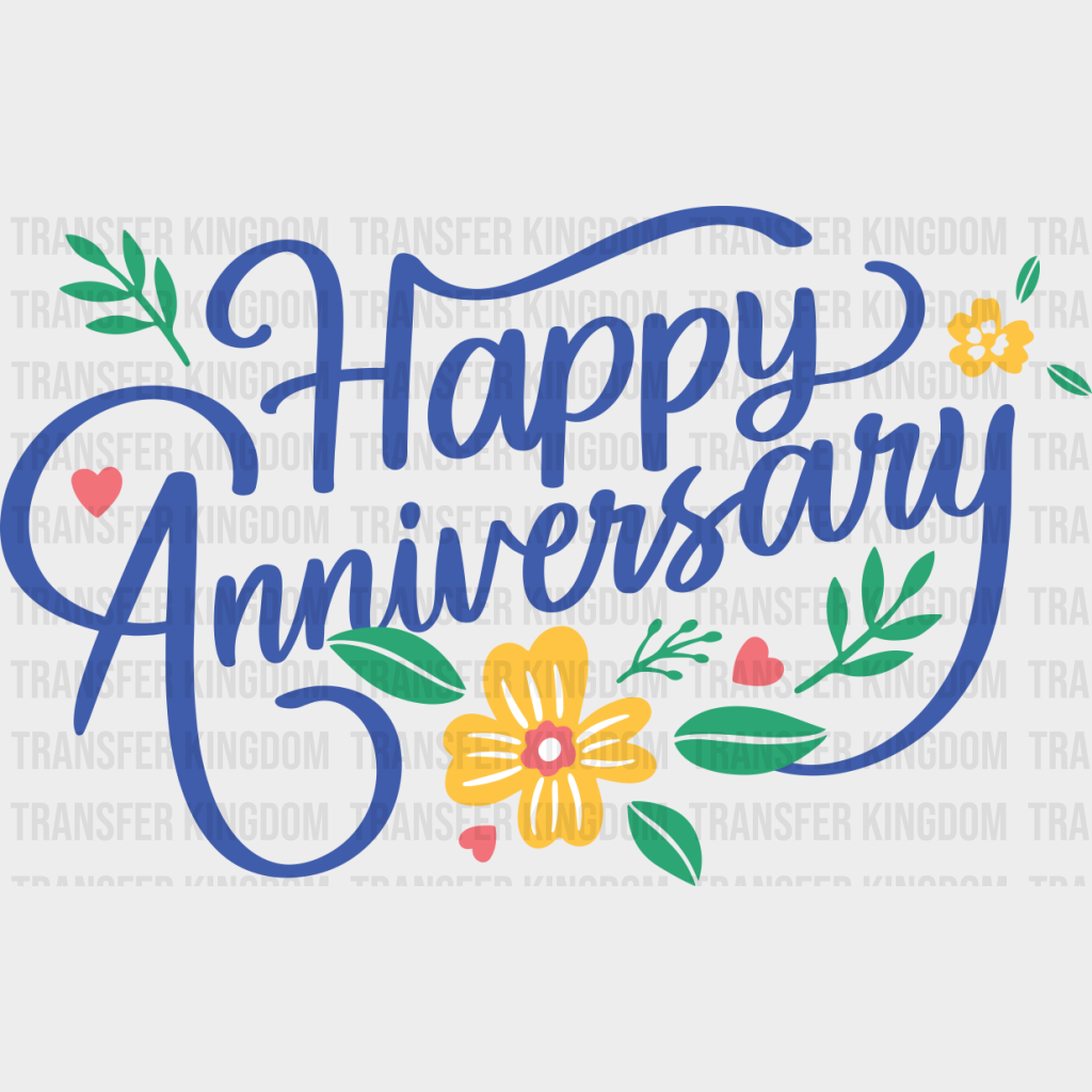 Happy Anniversary Flower Blue Design - Anniversary DTF Transfer