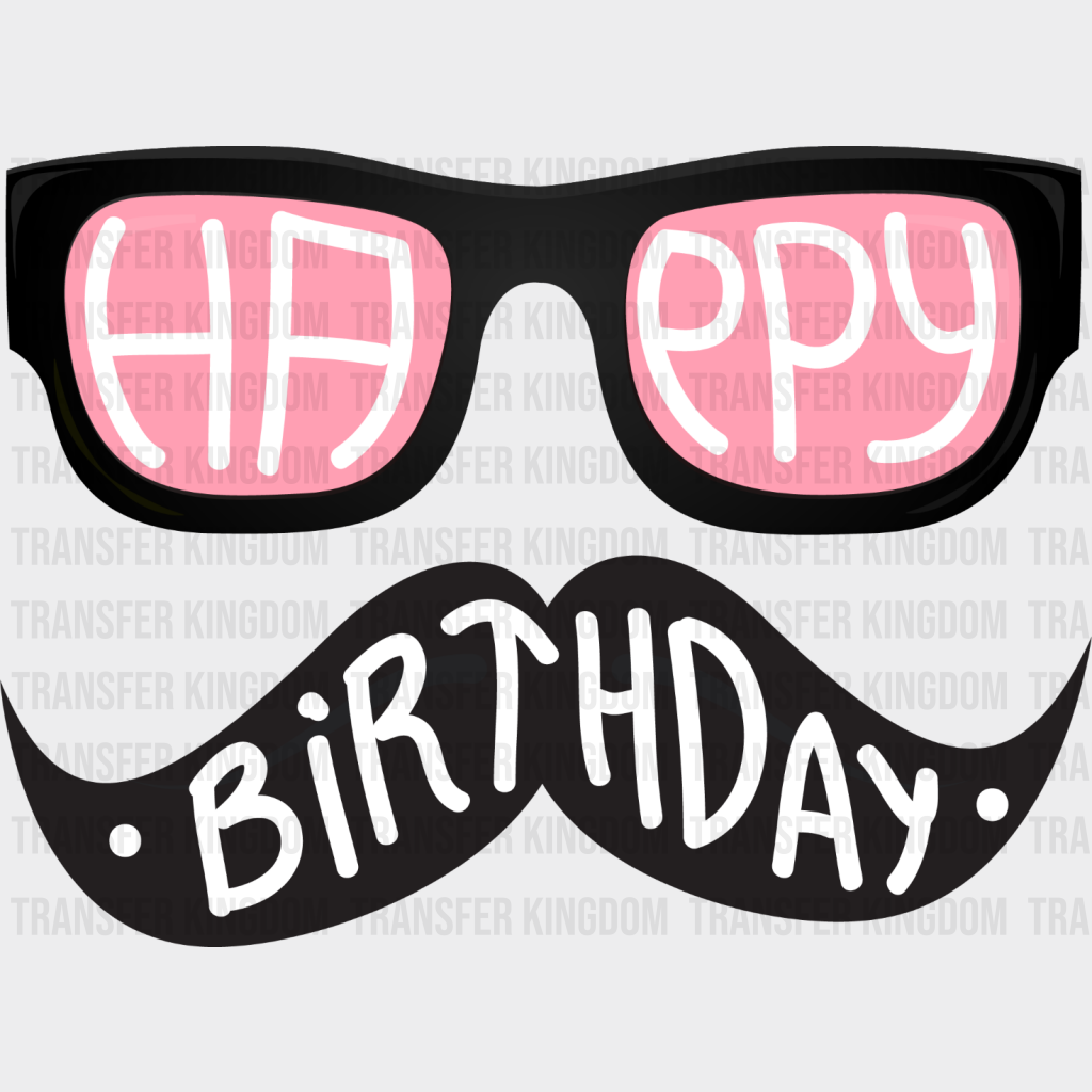 Happy Birthday Mustache Glasses - Dtf Heat Transfer Unisex S & M (10’’) / Dark Color Design See