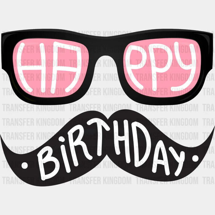 Happy Birthday Mustache Glasses - Birthday DTF heat transfer