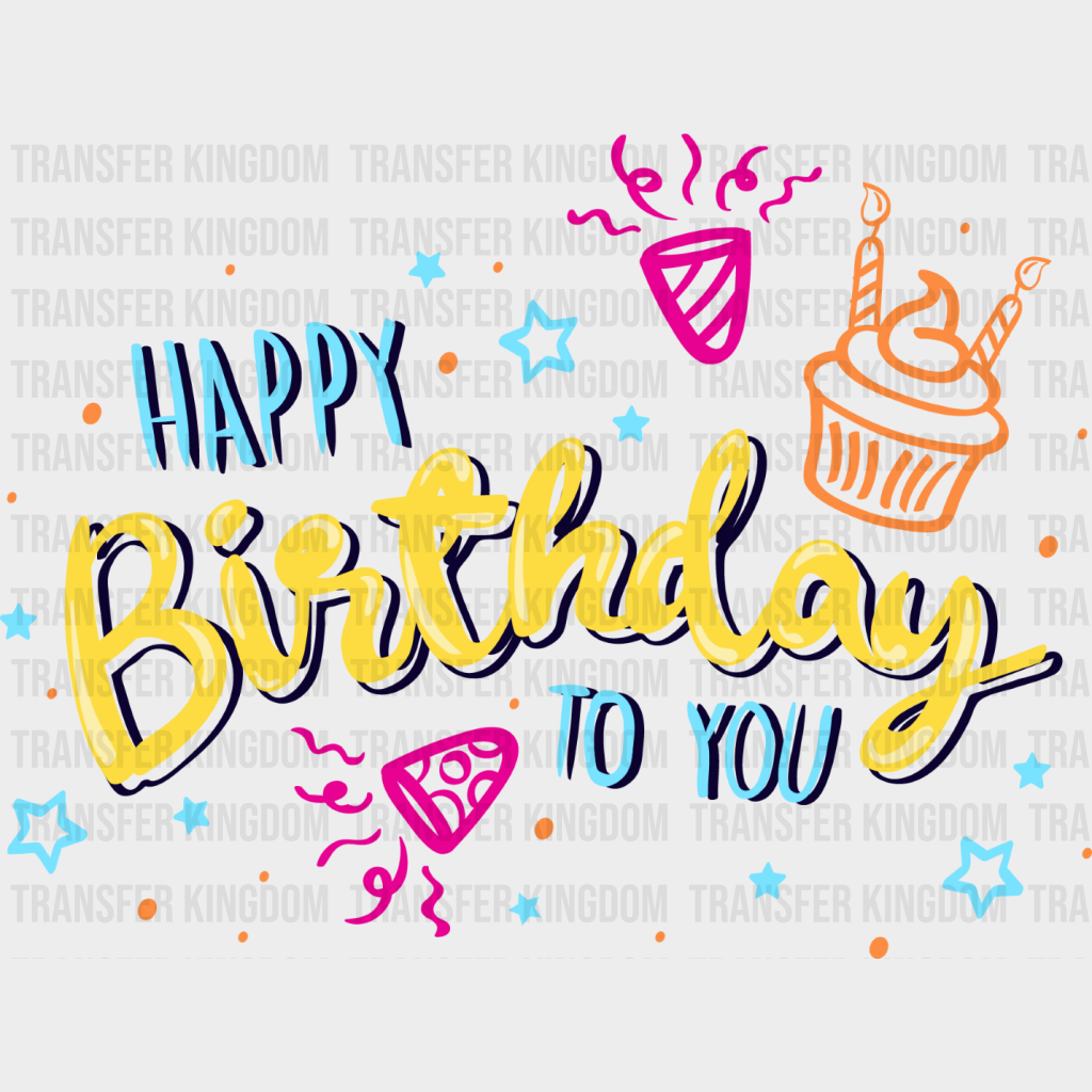 Happy Birthday To You Yellow Design - Dtf Heat Transfer