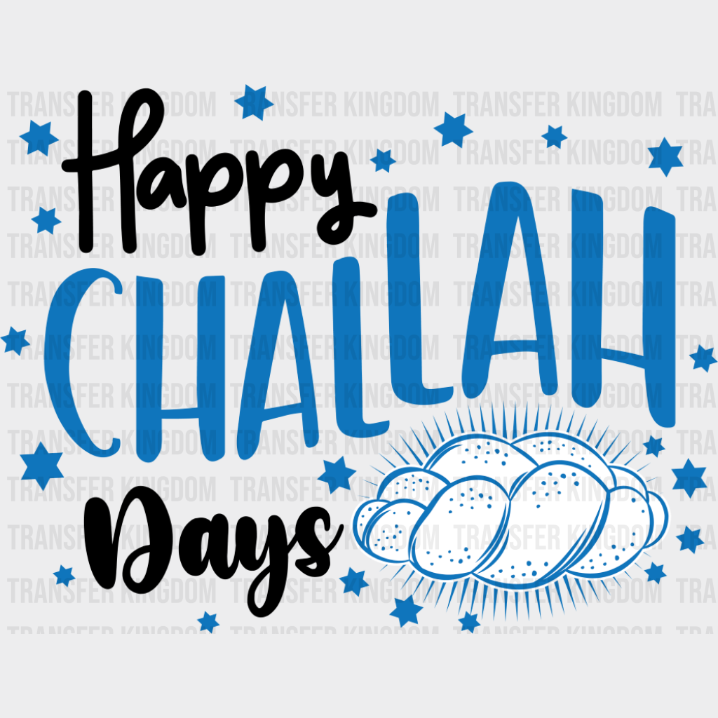Happy Challah Days - Hanukkah DTF Transfer Adult Unisex - S & M (10’’) / Dark Color Design (See Imaging)