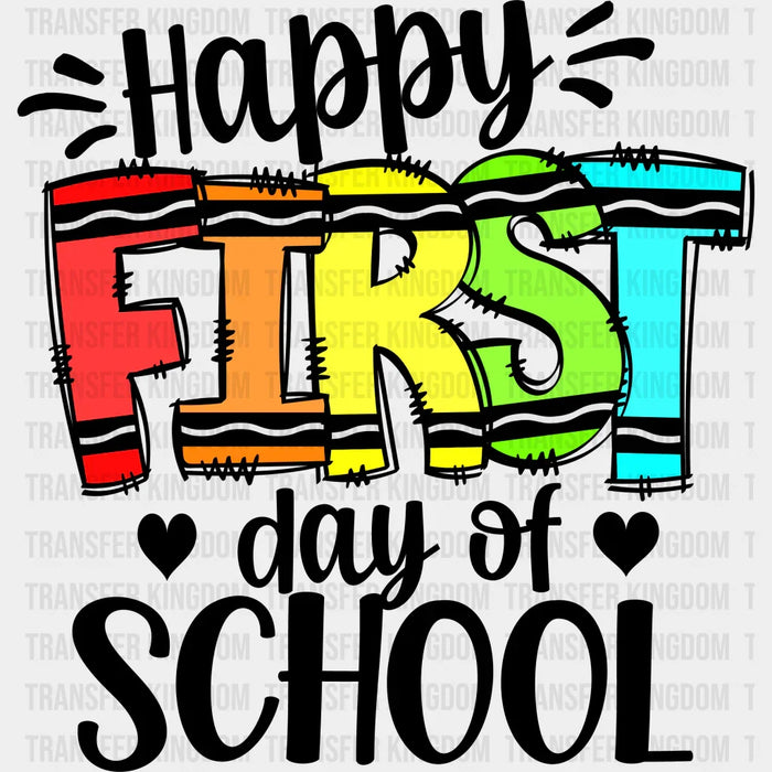 Happy First Day Of School Colorful - Back To School DTF Transfer