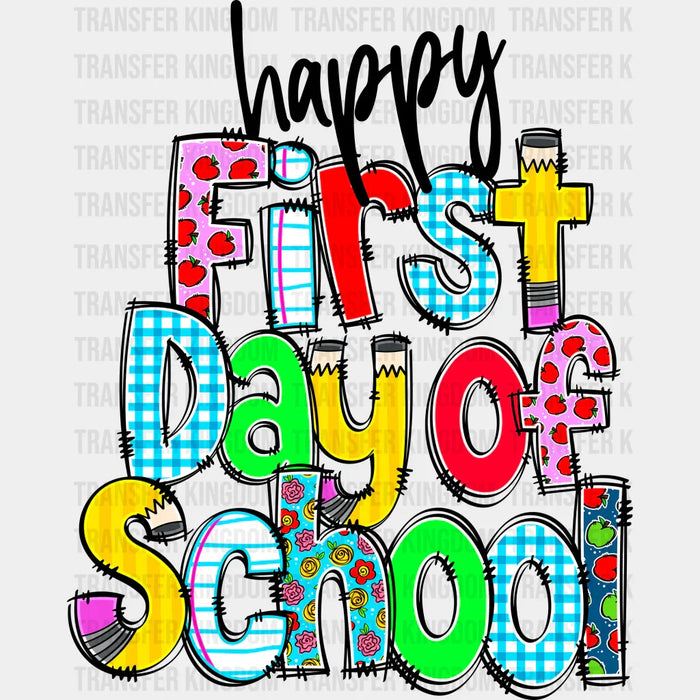 Happy First Day Of School Colorful Patterns - Back To School DTF Transfer