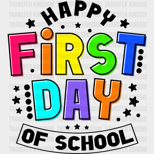 Happy First Day Of School Bright Colors - First Day Of School DTF Transfers Adult Unisex - S & M (10’’) / Dark Color