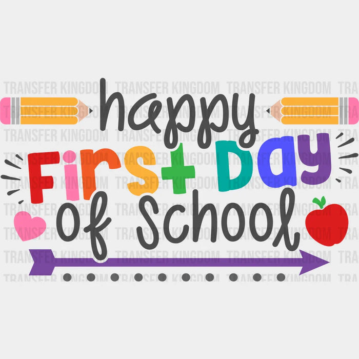 Happy First Day Of School Colorful Design - Teachers DTF heat transfer