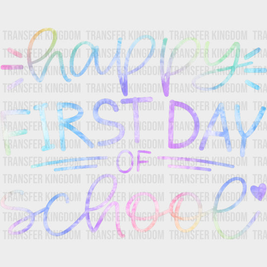 Happy First Day Of School Gradient - First Day Of School DTF Transfers