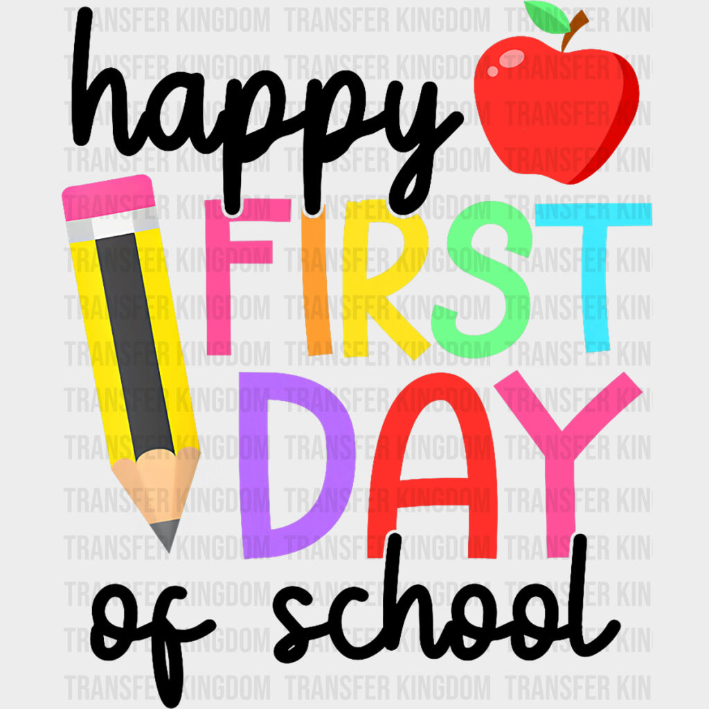 Happy First Day Of School Pencil & Apple - First Day Of School DTF Transfers Adult Unisex - S & M (10’’) / Dark Color