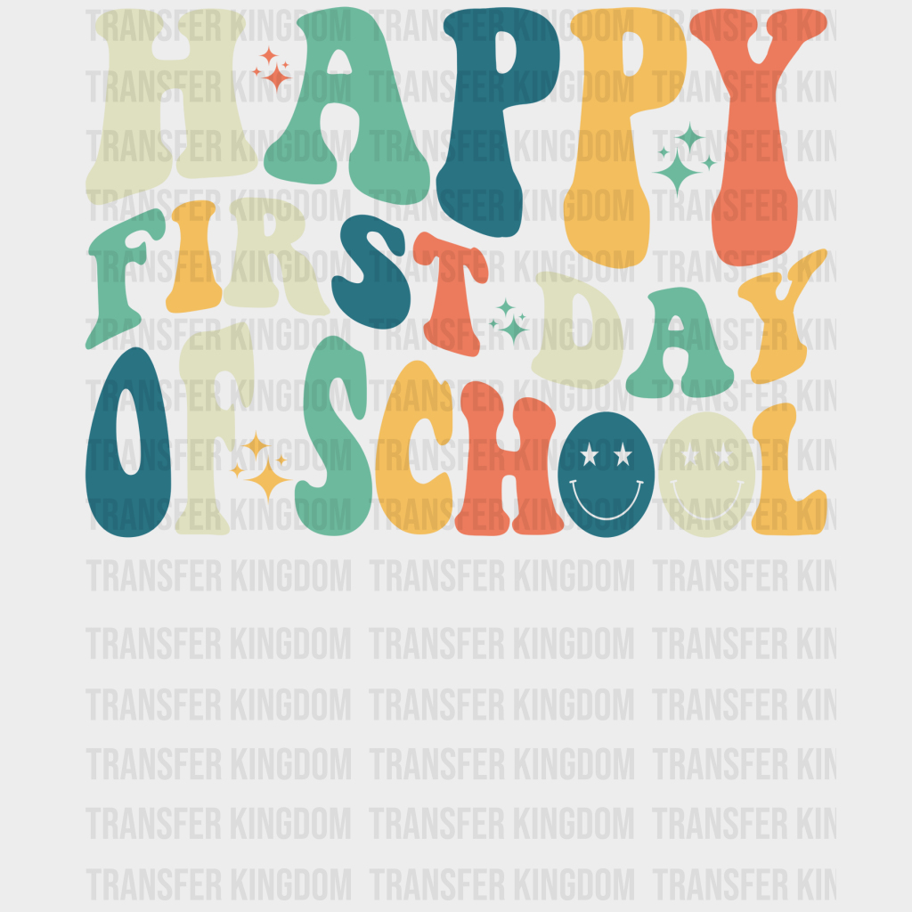 Happy First Day Of School Retro Design - Dtf Heat Transfer