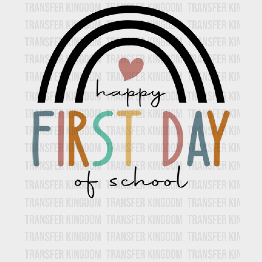 Happy First Day Of School Teacher Design - Dtf Heat Transfer