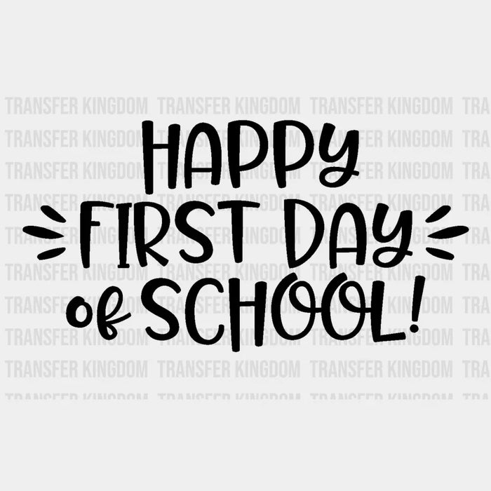 Happy First Day of School Teacher Design - Teachers DTF heat transfer