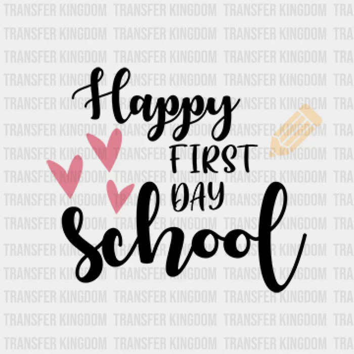 Happy first day school pink heart design - DTF heat transfer