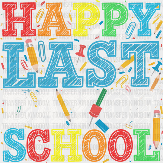 Happy Last Day Of School Chalk Design - Last Day Of School DTF Transfers