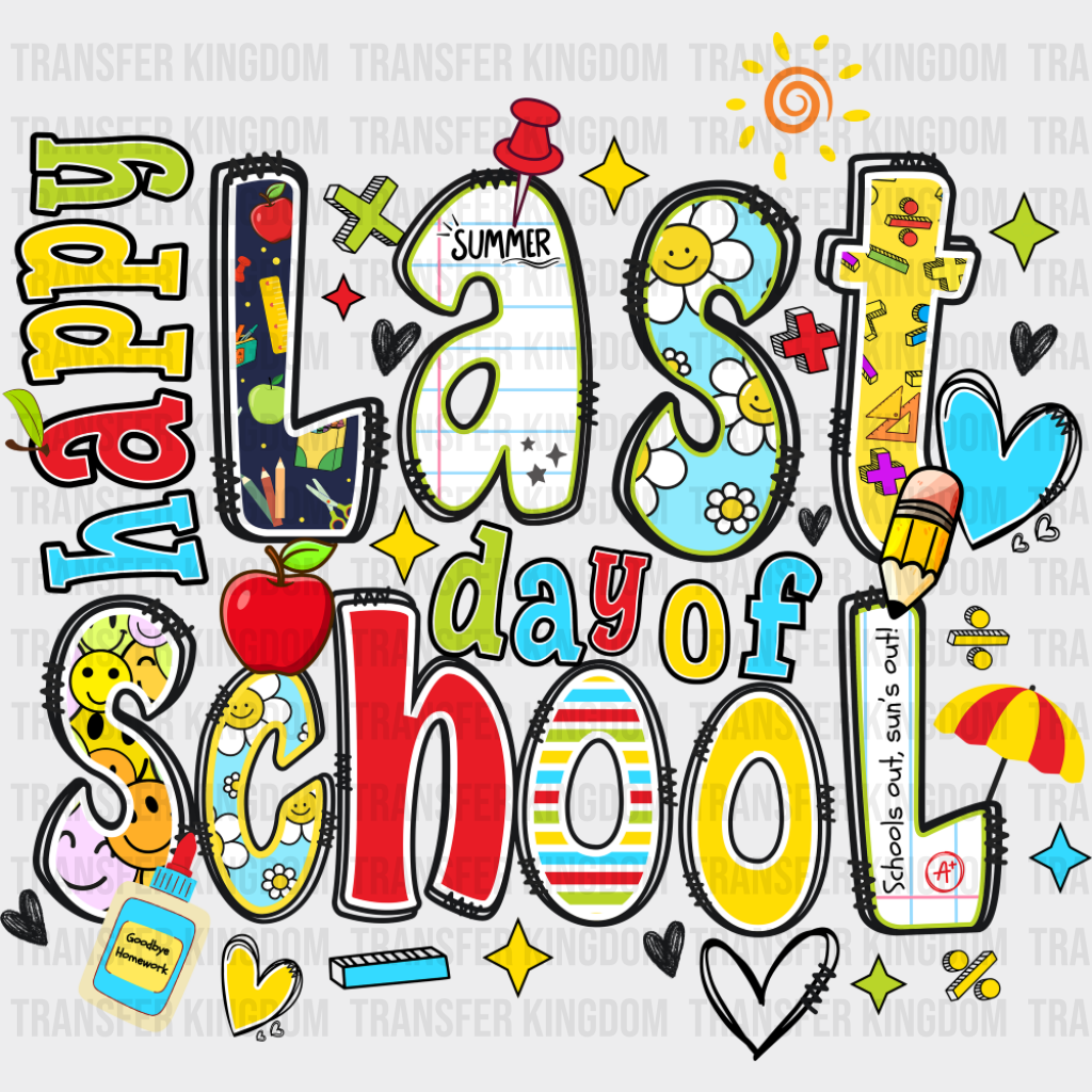 Happy Last Day Of School Colorful Design - Last Day Of School DTF Transfer
