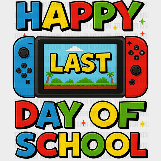 Happy Last Day Of School Handheld Console - Last Day Of School DTF Transfers Adult Unisex - S & M (10’’) / Dark Color