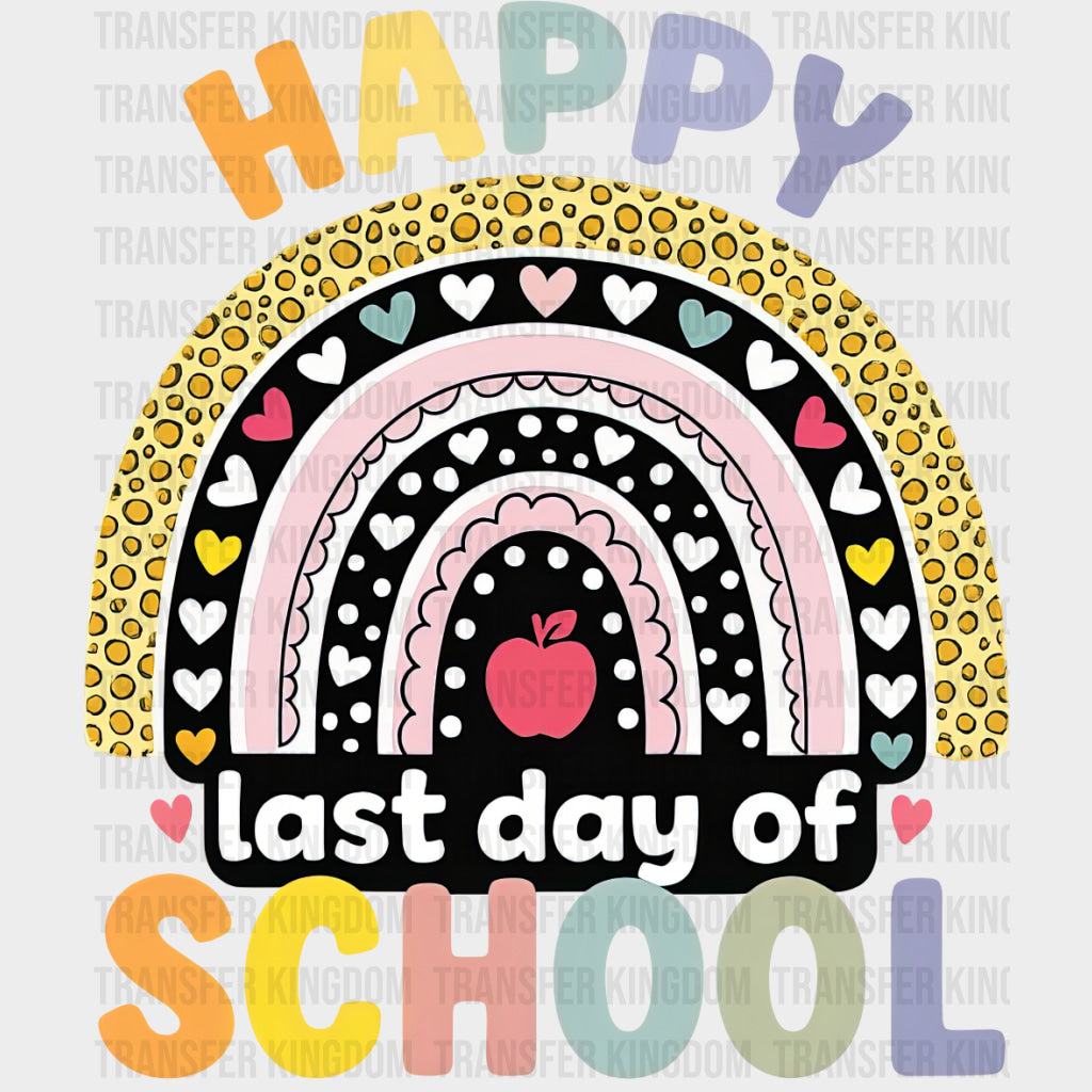 Happy Last Day Of School Rainbow Hearts - Last Day Of School DTF Transfers