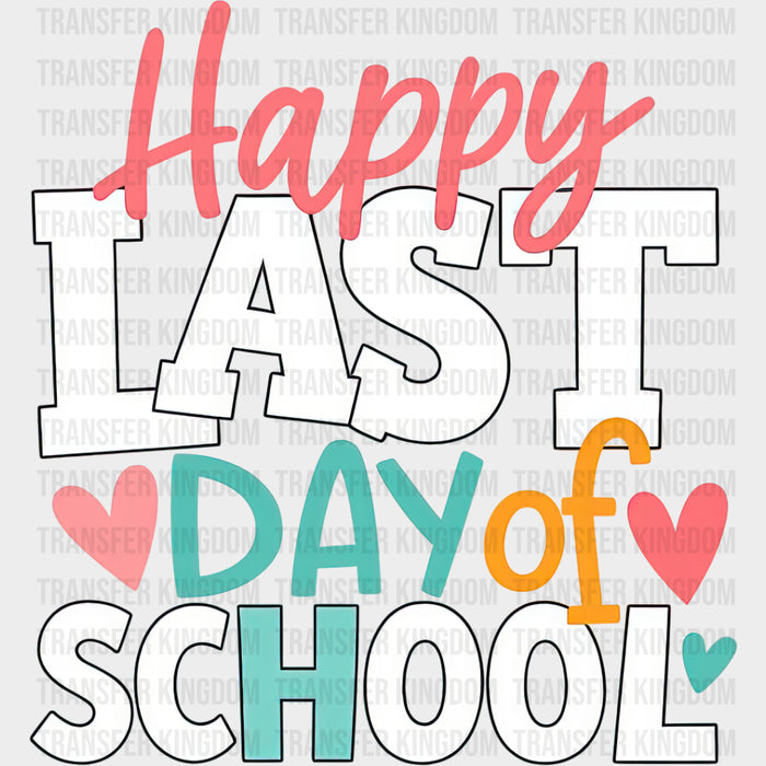 Happy Last Day Of School, White & Teal - Last Day Of School DTF Transfers