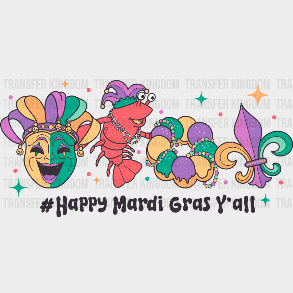 Happy Mardi Gras Y’all - Mardi Gras DTF Transfer Adult Unisex - S & M (10’’) / Dark Color Design (See Imaging)