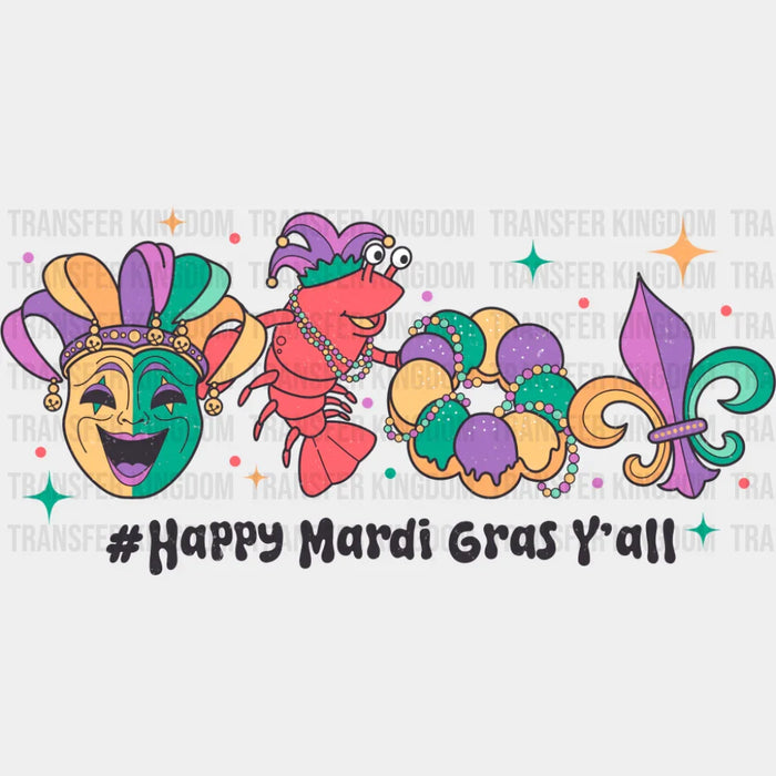 Happy Mardi Gras Y'all - Mardi Gras DTF Transfer