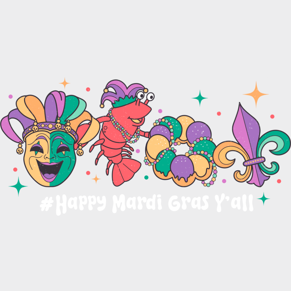 Happy Mardi Gras Y’all - Mardi Gras DTF Transfer Adult Unisex - S & M (10’’) / Light Color Design (See Imaging)