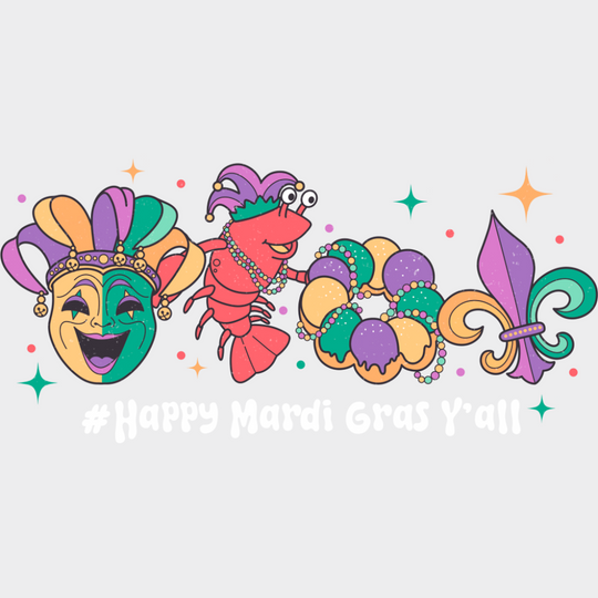 Happy Mardi Gras Y’all - Mardi Gras DTF Transfer Adult Unisex - S & M (10’’) / Light Color Design (See Imaging)